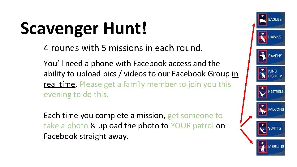 Scavenger Hunt! 4 rounds with 5 missions in each round. You’ll need a phone Scavenger Hunt! 4 rounds with 5 missions in each round. You’ll need a phone