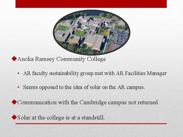 u. Anoka Ramsey Community College • AR faculty sustainability group met with AR Facilities
