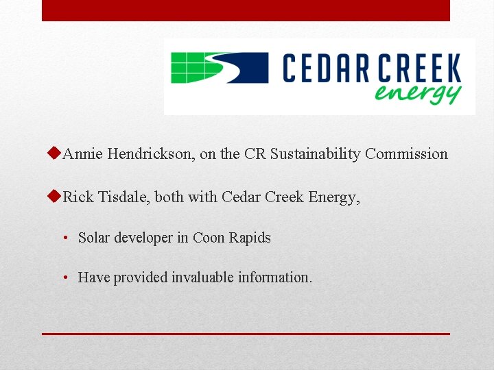 u. Annie Hendrickson, on the CR Sustainability Commission u. Rick Tisdale, both with Cedar