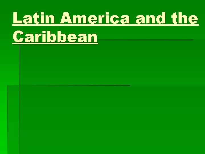 Latin America and the Caribbean 