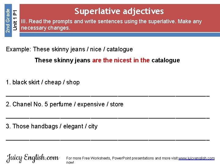 Unit 1 P 1 2 nd Grade Superlative adjectives III. Read the prompts and