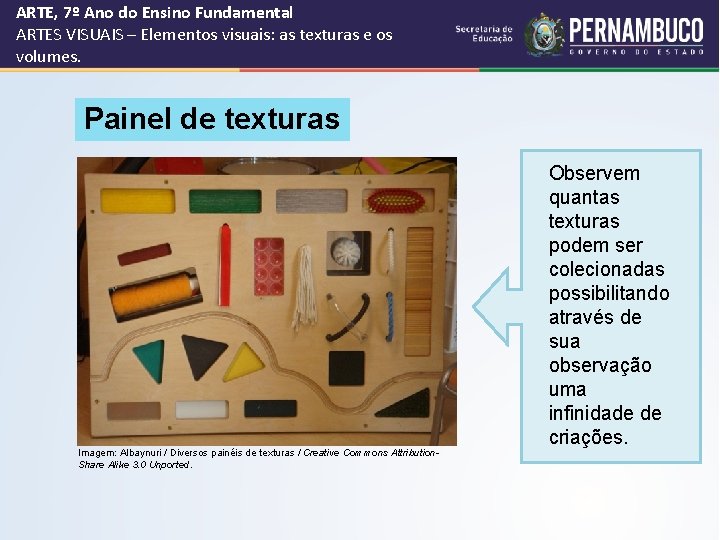 ARTE, 7º Ano do Ensino Fundamental ARTES VISUAIS – Elementos visuais: as texturas e