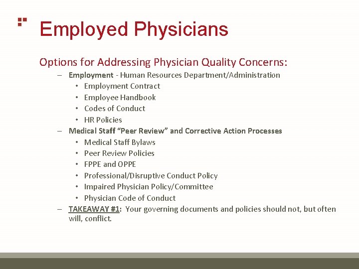 Employed Physicians Options for Addressing Physician Quality Concerns: – Employment - Human Resources Department/Administration