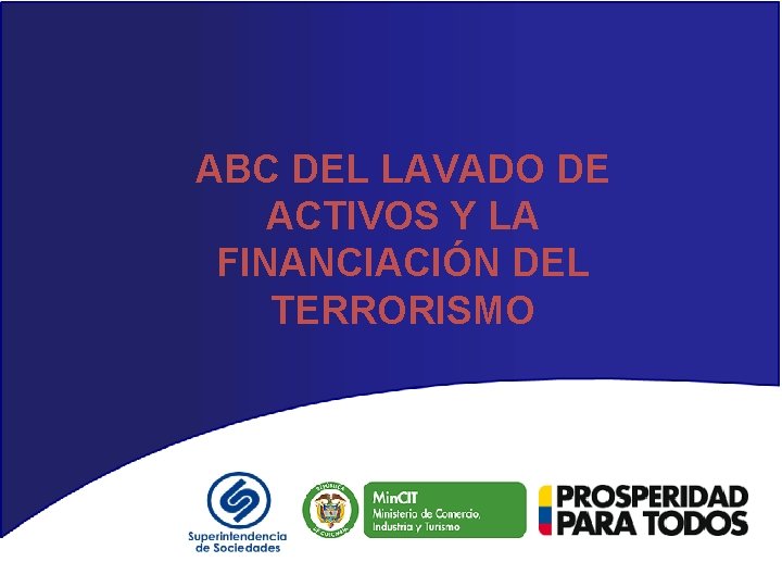 ABC DEL LAVADO DE ACTIVOS Y LA FINANCIACIÓN DEL TERRORISMO 