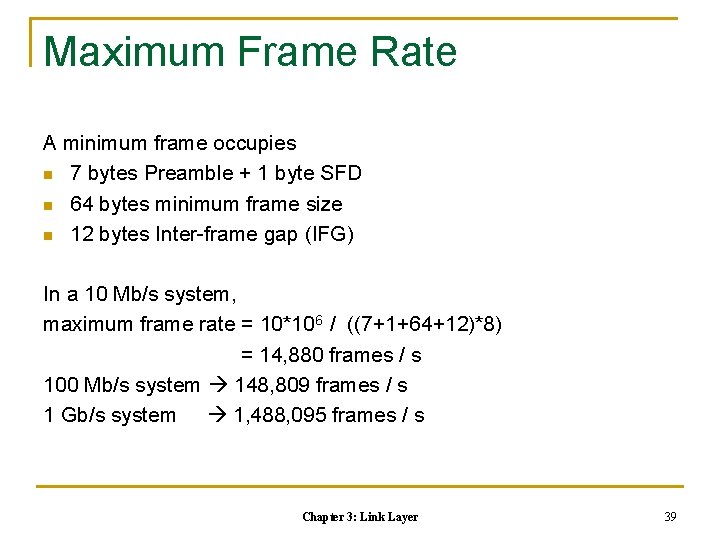 Maximum Frame Rate A minimum frame occupies n 7 bytes Preamble + 1 byte