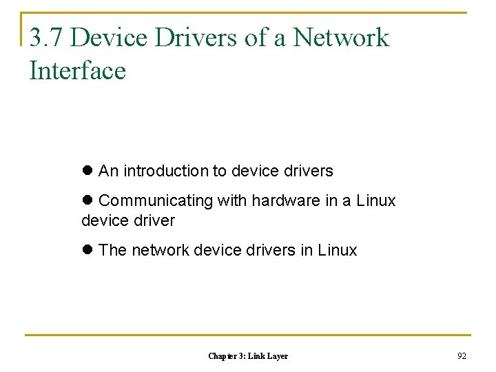 3. 7 Device Drivers of a Network Interface l An introduction to device drivers