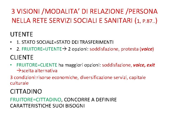 3 VISIONI /MODALITA’ DI RELAZIONE /PERSONA NELLA RETE SERVIZI SOCIALI E SANITARI (1, P. 3 VISIONI /MODALITA’ DI RELAZIONE /PERSONA NELLA RETE SERVIZI SOCIALI E SANITARI (1, P.