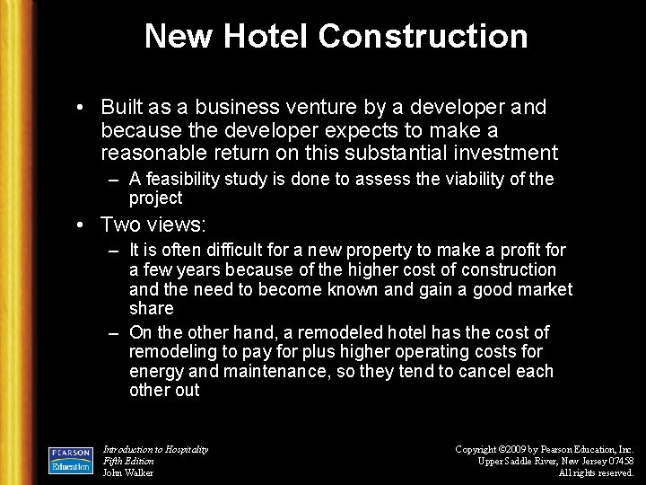 New Hotel Construction • Built as a business venture by a developer and because