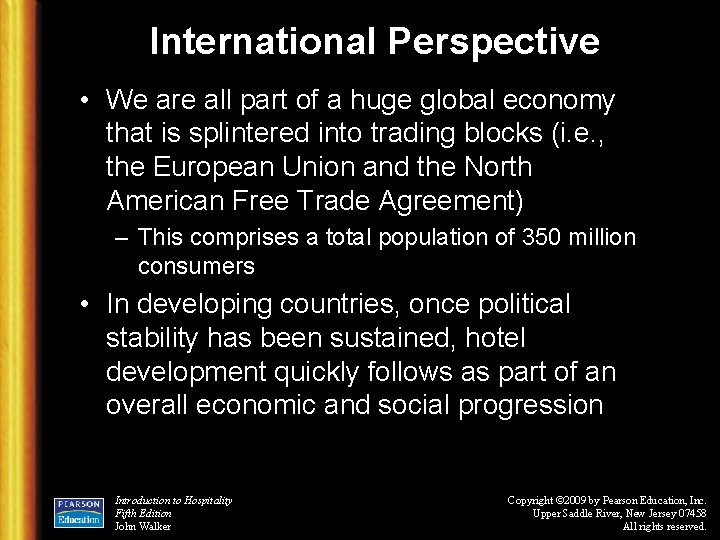 International Perspective • We are all part of a huge global economy that is