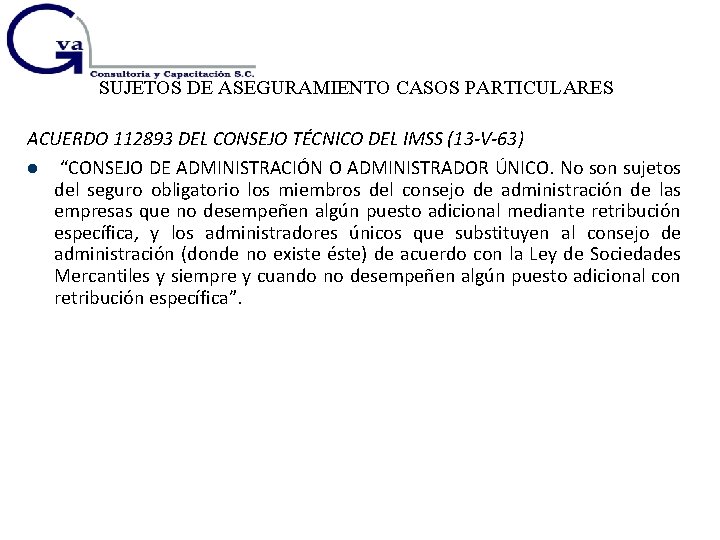 SUJETOS DE ASEGURAMIENTO CASOS PARTICULARES ACUERDO 112893 DEL CONSEJO TÉCNICO DEL IMSS (13 -V-63)