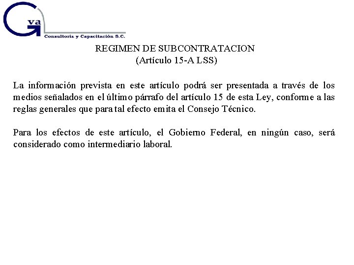 REGIMEN DE SUBCONTRATACION (Artículo 15 -A LSS) La información prevista en este artículo podrá