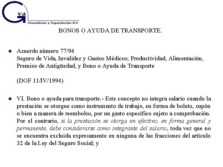 BONOS O AYUDA DE TRANSPORTE. Acuerdo número 77/94 Seguro de Vida, Invalidez y Gastos