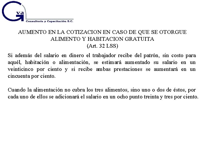 AUMENTO EN LA COTIZACION EN CASO DE QUE SE OTORGUE ALIMENTO Y HABITACION GRATUITA