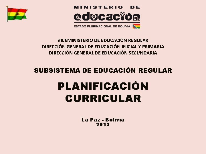 VICEMINISTERIO DE EDUCACIN REGULAR DIRECCIN GENERAL DE EDUCACIN