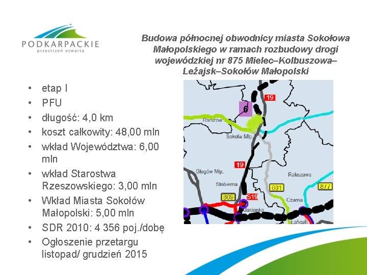 Budowa północnej obwodnicy miasta Sokołowa Małopolskiego w ramach rozbudowy drogi wojewódzkiej nr 875 Mielec–Kolbuszowa–