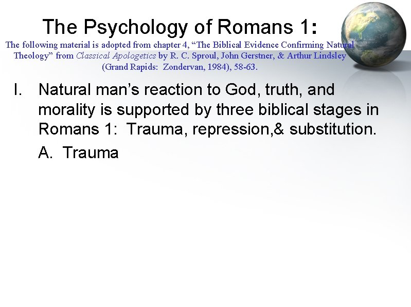 The Psychology of Romans 1: The following material is adopted from chapter 4, “The The Psychology of Romans 1: The following material is adopted from chapter 4, “The