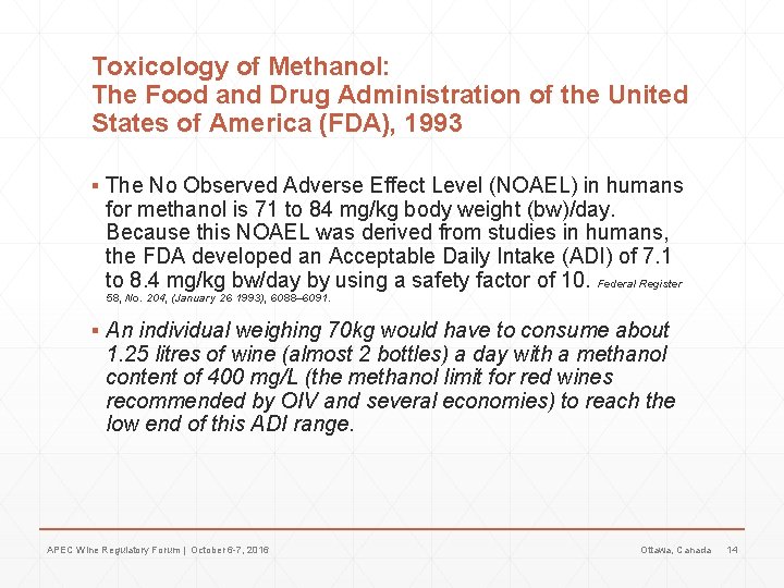 Toxicology of Methanol: The Food and Drug Administration of the United States of America