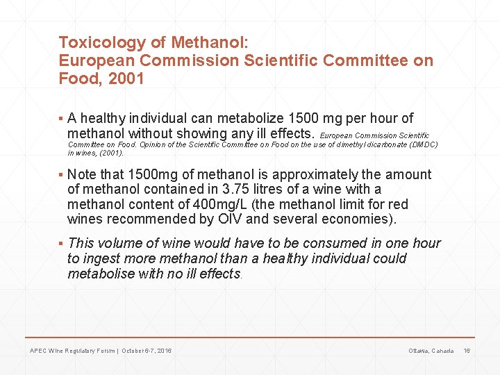 Toxicology of Methanol: European Commission Scientific Committee on Food, 2001 ▪ A healthy individual