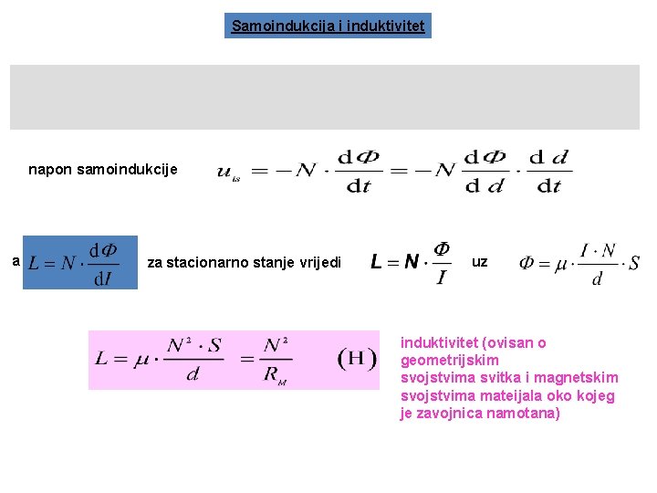 Samoindukcija i induktivitet napon samoindukcije a za stacionarno stanje vrijedi uz induktivitet (ovisan o