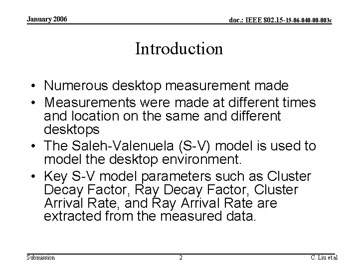 January 2006 doc. : IEEE 802. 15 -15 -06 -040 -00 -003 c Introduction