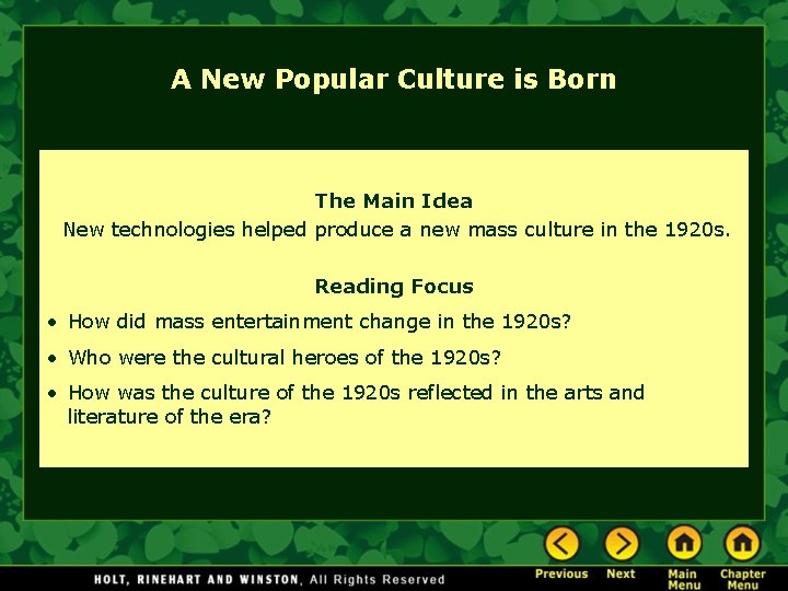A New Popular Culture is Born The Main Idea New technologies helped produce a