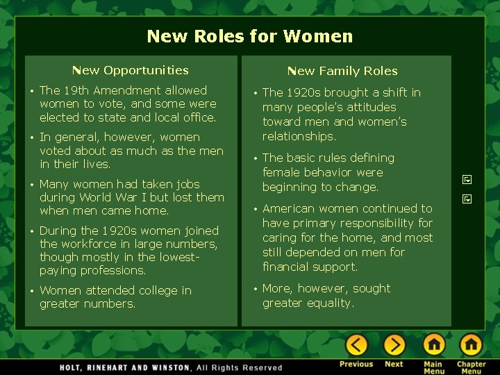 New Roles for Women New Opportunities • The 19 th Amendment allowed women to
