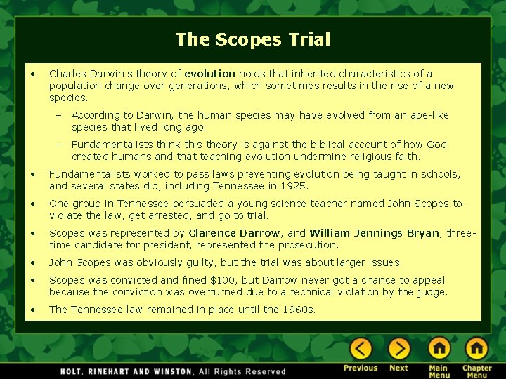 The Scopes Trial • Charles Darwin’s theory of evolution holds that inherited characteristics of