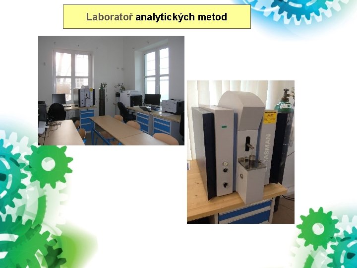 Laboratoř analytických metod Laboratoř analytických metod