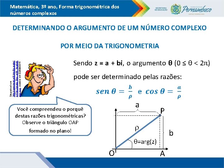 Matemática, 3º ano, Forma trigonométrica dos números complexos DETERMINANDO O ARGUMENTO DE UM NÚMERO