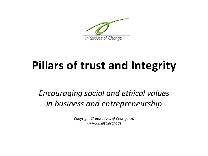 Pillars of trust and Integrity Encouraging social and ethical values in business and entrepreneurship