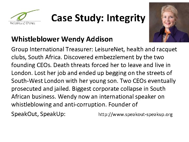 Case Study: Integrity Whistleblower Wendy Addison Group International Treasurer: Leisure. Net, health and racquet