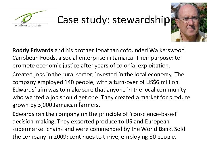 Case study: stewardship Roddy Edwards and his brother Jonathan cofounded Walkerswood Caribbean Foods, a