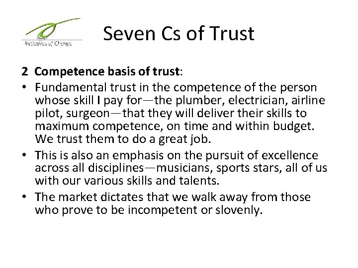 Seven Cs of Trust 2 Competence basis of trust: • Fundamental trust in the