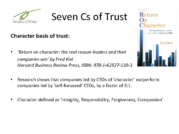 Seven Cs of Trust Character basis of trust: • ‘Return on character: the real