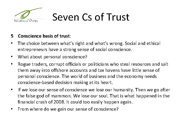 Seven Cs of Trust 5 Conscience basis of trust: • The choice between what’s