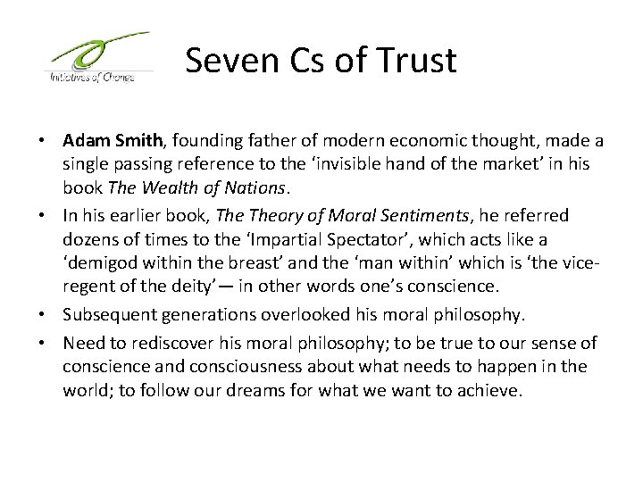 Seven Cs of Trust • Adam Smith, founding father of modern economic thought, made