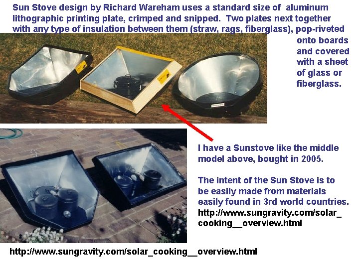 Sun Stove design by Richard Wareham uses a standard size of aluminum lithographic printing