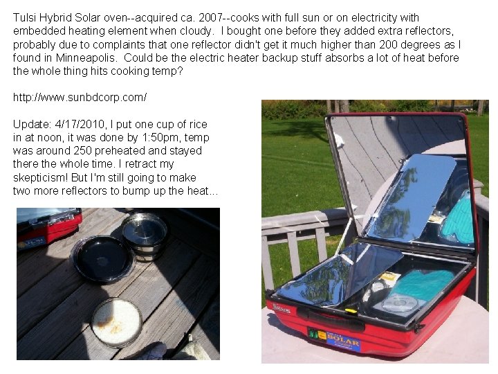 Tulsi Hybrid Solar oven--acquired ca. 2007 --cooks with full sun or on electricity with