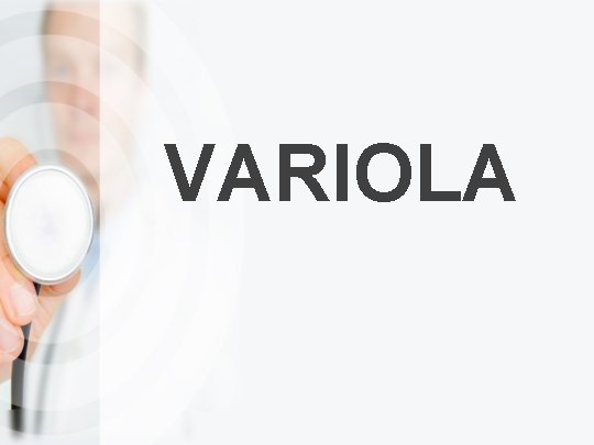VARIOLA 