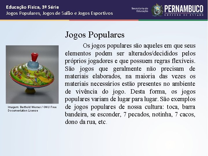 Educação Física, 3º Série Jogos Populares, Jogos de Salão e Jogos Esportivos Jogos Populares