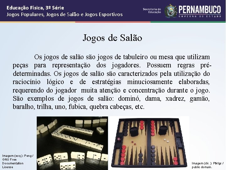 Educação Física, 3º Série Jogos Populares, Jogos de Salão e Jogos Esportivos Jogos de