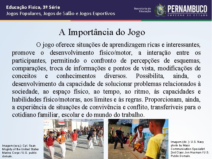 Educação Física, 3º Série Jogos Populares, Jogos de Salão e Jogos Esportivos A Importância