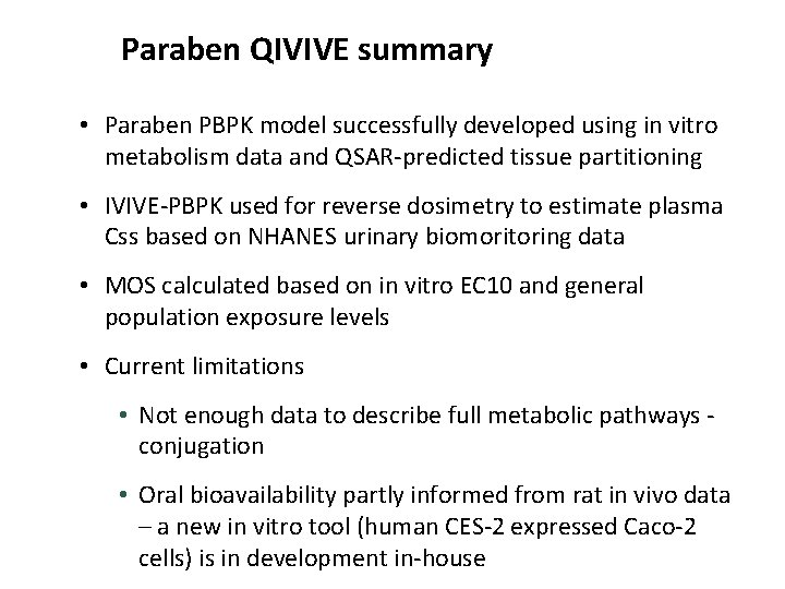 Paraben QIVIVE summary • Paraben PBPK model successfully developed using in vitro metabolism data