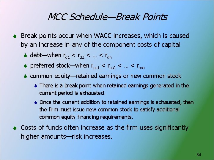 MCC Schedule—Break Points Break points occur when WACC increases, which is caused by an