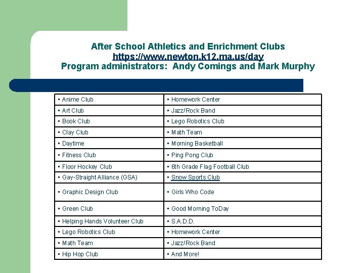 After School Athletics and Enrichment Clubs https: //www. newton. k 12. ma. us/day Program