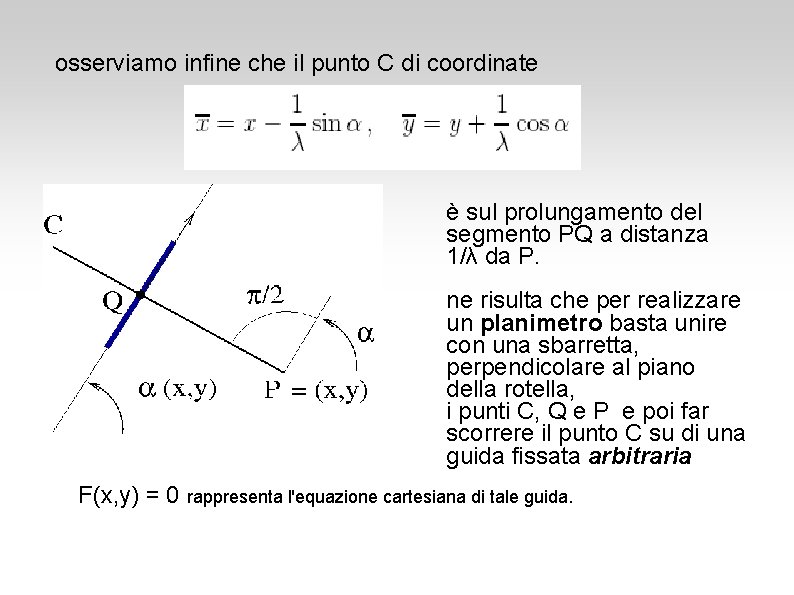 osserviamo infine che il punto C di coordinate è sul prolungamento del segmento PQ