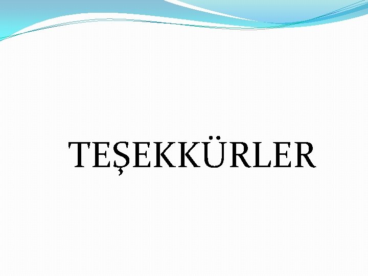  TEŞEKKÜRLER 