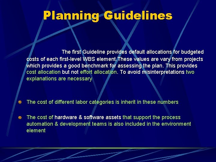 Planning Guidelines The first Guideline provides default allocations for budgeted costs of each first-level