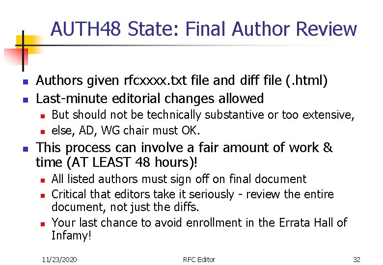 AUTH 48 State: Final Author Review n n Authors given rfcxxxx. txt file and