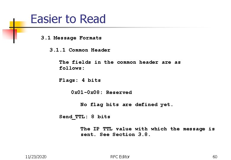 Easier to Read 3. 1 Message Formats 3. 1. 1 Common Header The fields